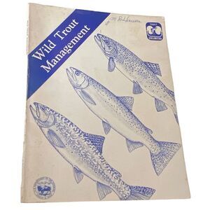 Wild Trout Management at Yellowstone National Park Trout Unlimited 1974